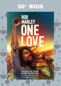 50+ bios: Bob Marley: One Love