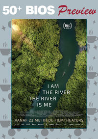 50+ preview: I am the River, The River is Me