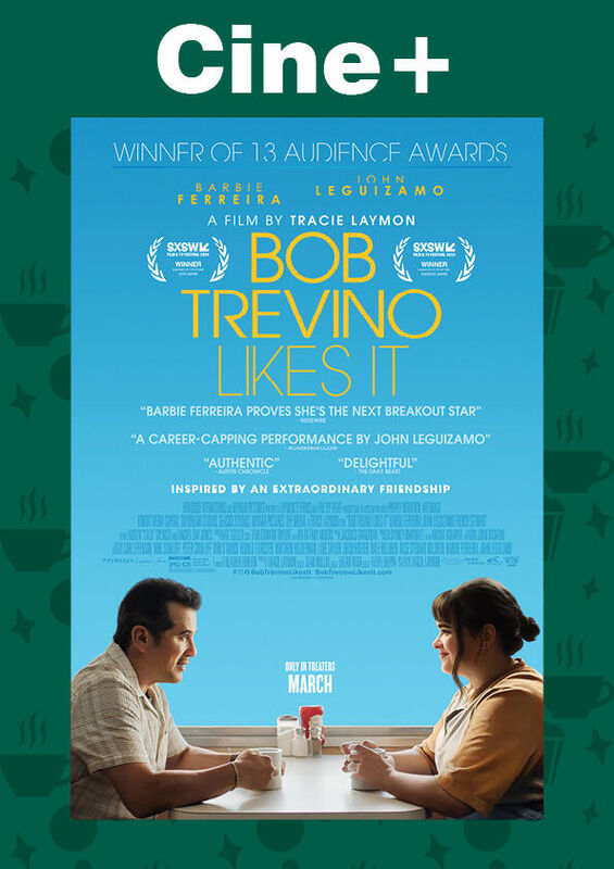 Cine+: Bob Trevino Likes It