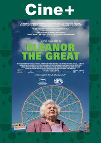 Cine+: Eleanor the Great