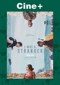 Cine+: I was a Stranger
