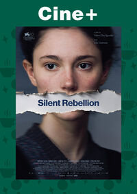 Cine+: Silent Rebellion