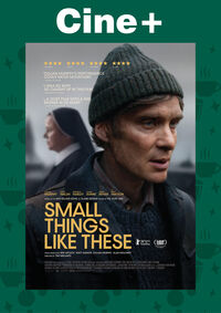 Cine+: Small Things Like These