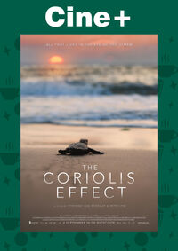 Cine+: The Coriolis Effect