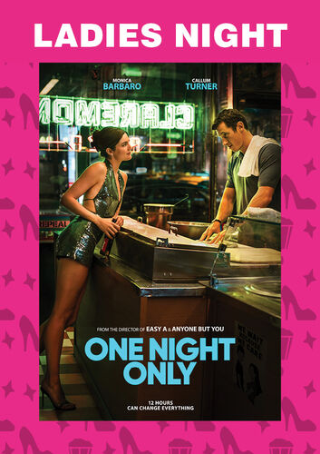 Ladies Night: One Night Only