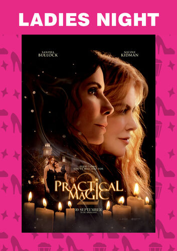 Ladies Night: Practical Magic 2