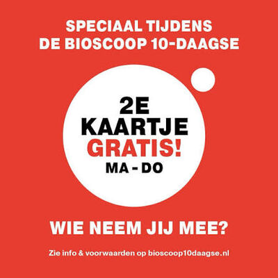 Tweede kaartje gratis!